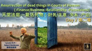 Resurrection of dead things in Courts of Heaven(Finance-Business-Relationship-Possessions)-Day2