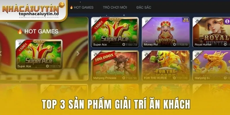Điểm danh 3 sản phẩm giải trí ăn khách nhất tại nhà cái